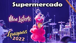 Mon Laferte - Supermercado (Guaymas 2022)