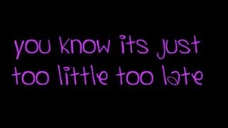 Video thumbnail of "Jojo Too Little Too Late lyrics"