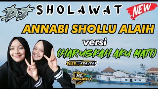 DJ ANNABI SHOLLU ALAIH versi (HARUSKAH AKU MATI) by KL PROJECT COVER by OCKY PROJECT FULL BASS GLERR