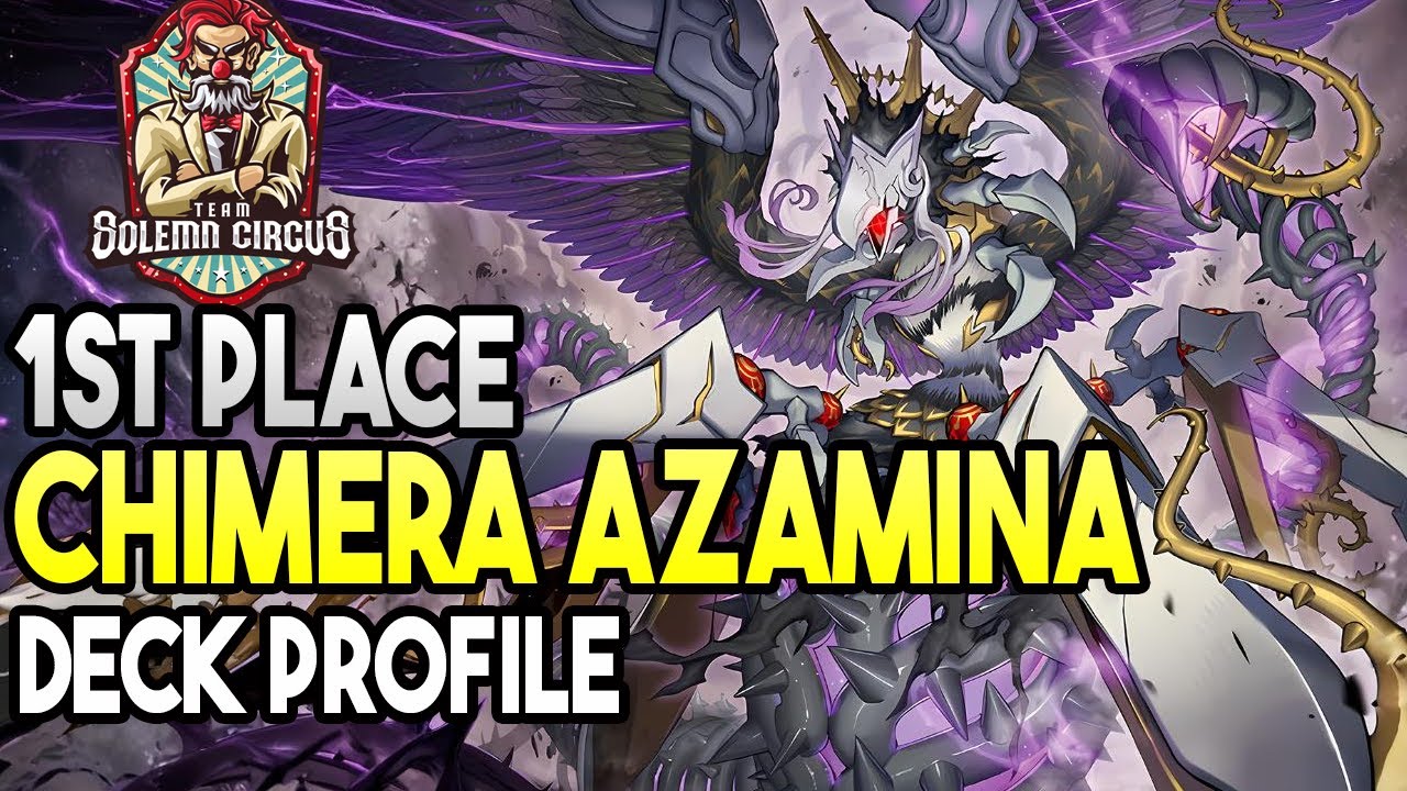 Yu-Gi-Oh! 1st Place Ots Champion Chimera Azamina Deck Profile