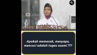 Ustadz Abdul Somad  Apakah Memasak Mencuci Menyapu Adalah Tugas Suami