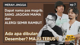Download lagu #GALIHBERTANYA : MAJU TERUS DI DESEMBER? SANUSI BERUBAN, ATUY JAGOAN MAMA? NEMU NAMA PAS MAGRIB.