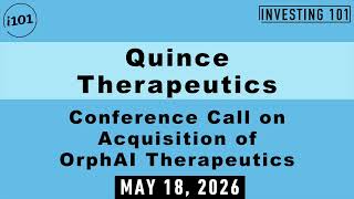 Quince Therapeutics Call | Strategic Acquisition Of OrphAI Unveiled To Scale Rare Disease Pipeline