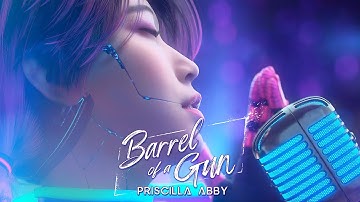 [ Priscilla Abby x Metal Genesis ] Barrel of a Gun - Official MV