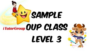 OUP class with Sophia//Sample//Level 3 - iTutorGroup