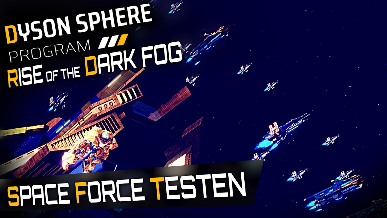 Space Force in Dyson Sphere Program Rise of the Dark Fog Update Deutsch ...