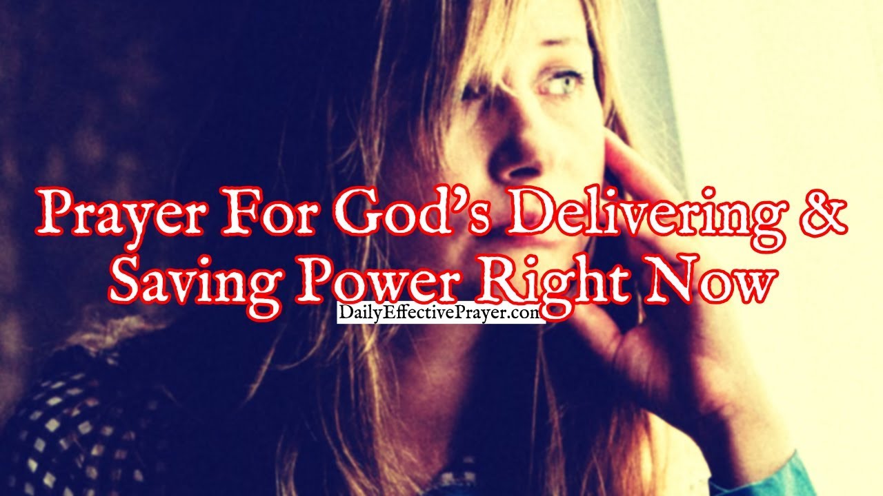 Prayer For God s Delivering And Saving Power Right Now YouTube Prayer For God s Delivering And Saving Power Right Now YouTube