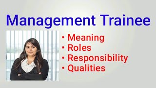 Management Trainee Job Description | Management Trainee Roles and Responsibilities | qualities | job