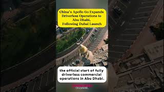 China's Apollo Go Expands Driverless Operations to Abu Dhabi, Following Dubai Launch