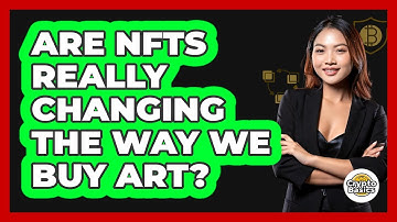 Are NFTs Really Changing The Way We Buy Art? - CryptoBasics360.com