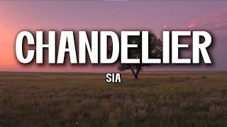 Sia - Chandelier (Lyrics)