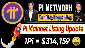 Big News 🎉| Pi Network Meeting Happening About Pi Mainnet Listing Update 😱🤯| 1Pi = $314,159🤑🎉#crypto