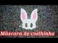 máscara de coelhinho da pascoa feita com EVA