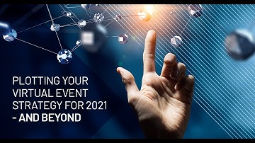 Webinar & Interactive Session: Plotting Your Virtual Event Strategy for 2021 and Beyond