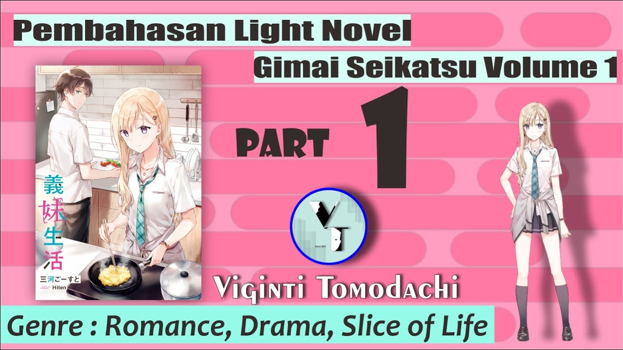 Pembahasan Light Novel Gimai Seikatsu Volume 1 Part I - YouTube