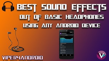 Best Sound Effects On any Android Device using Viper4Android (ROOT)