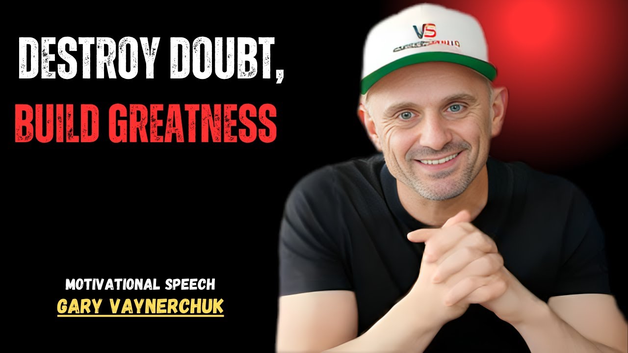 Destroy Doubt, Build Greatness - Motivational Speech | GARY VEE | 