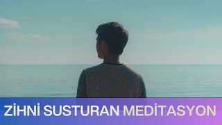 Aşırı Düşünme Meditasyonu 10 Dakikada Zihni Sustur