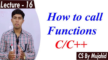 Function call in C/C++ with examples | Lec-16 | CS201 || CS By Mujahid