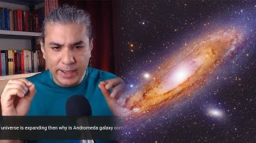 If Universe Is Expanding, Why Is Andromeda Galaxy Moving Towards Us? | Abhijit Chavda