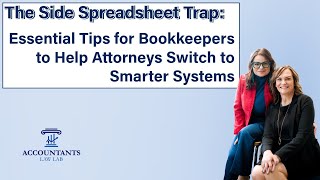 The Side Spreadsheet Trap: Essential Tips to Help Attorneys Switch to Smarter Systems