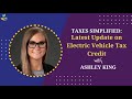 Taxes Simplified: Latest Update on Electric Vehicle Tax Credit
