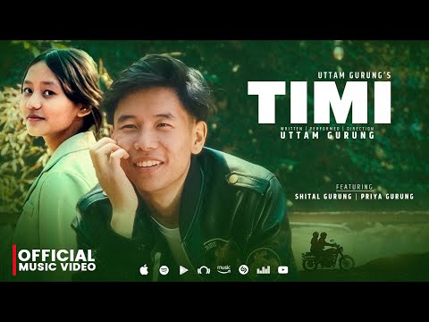 Timi Uttam Gurung Ft Shital Gurung Priya Gurung New Nepali Song 2024 2081