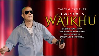 WAIKHU || REMAKE TAPTA SONG