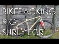 My Bikepacking Rig | 2017 Surly ECR