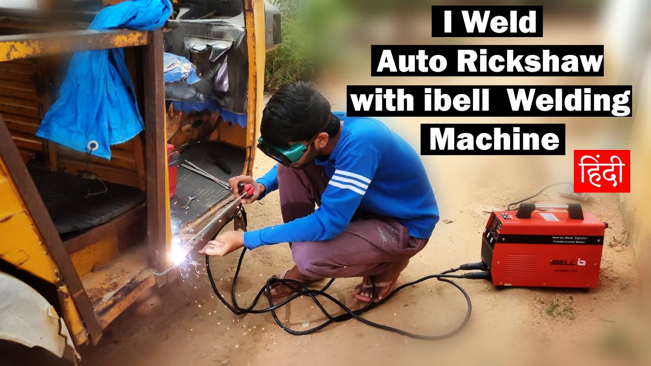 I weld auto Rickshaw with ibell Welding machine M250 ibell welding