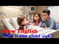 Why is my child sick? | Easy English Listening Practice for Beginners (Level A2)