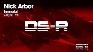 Nick Arbor - Immortal (Original Mix) [OUT NOW]