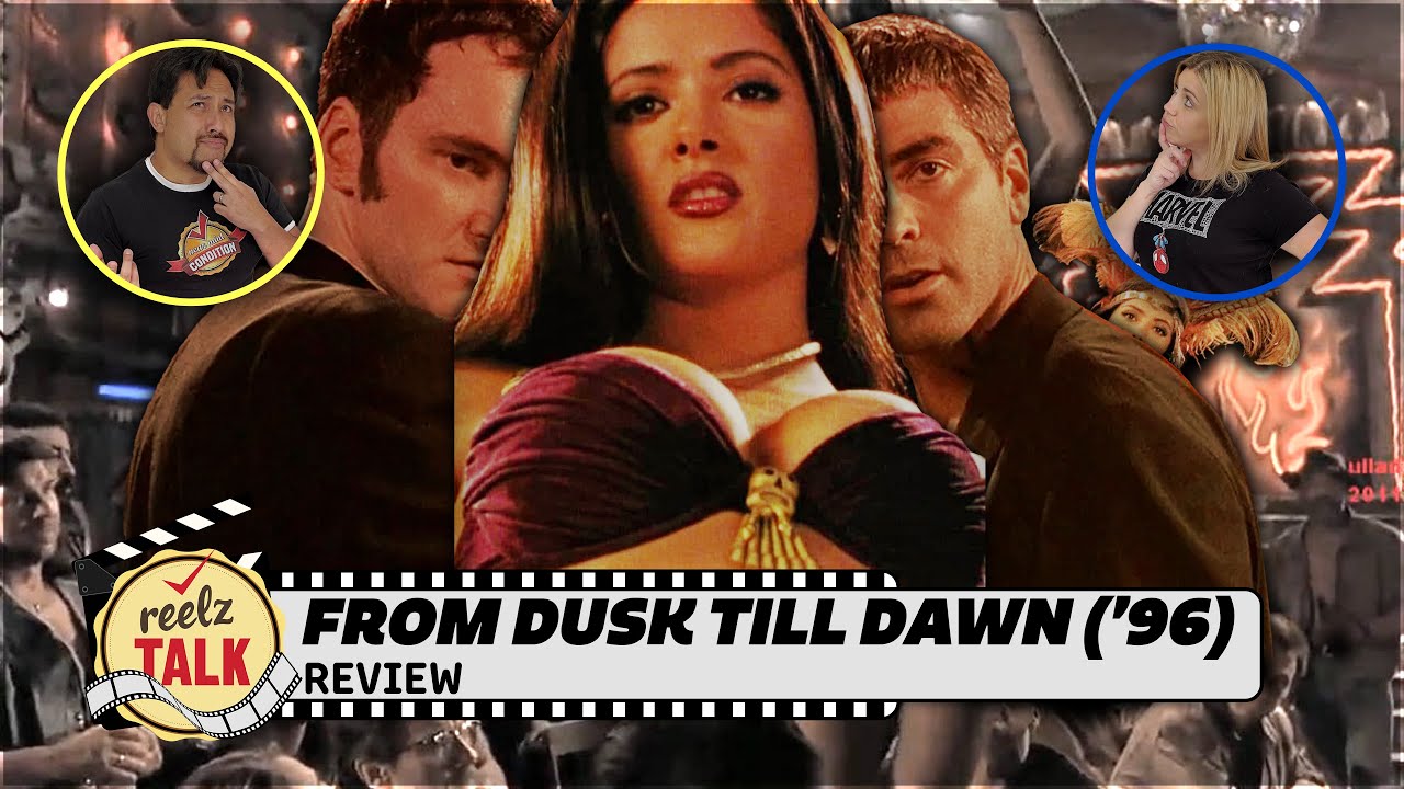 From Dusk Till Dawn Review | Reelz Talk - YouTube