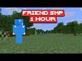 1 Hour of Friend smp