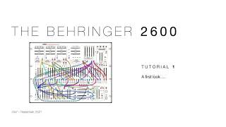 Behringer 2600 – Tutorial 1