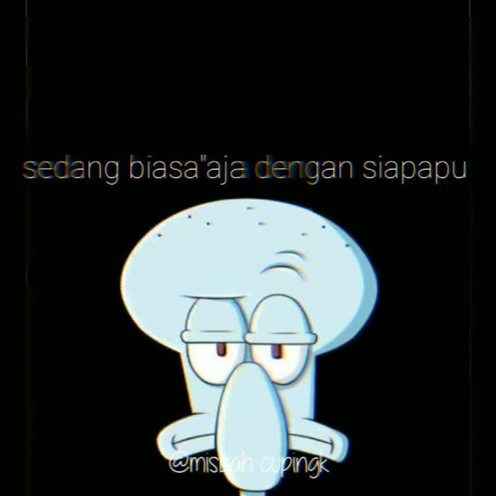 Story' wa Squidward |30 detik
