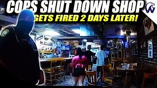Cops Shuts Down Shop | He Got Fired 2 Days Later For His Tactics