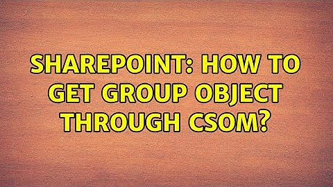 Sharepoint: How to get group object through csom?
