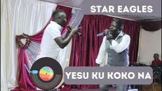 Yesu Ku Koko Na-Star Eagles Music-Dennis & Tony-South Sudan Gospel Music 2022