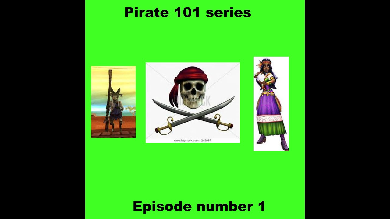Pirate 101 Episode 1- The Tutorial!