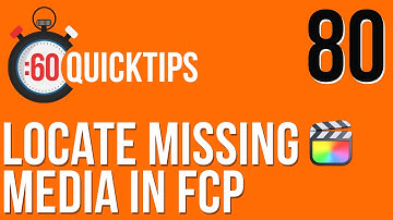 Ep 80 Locating Missing Media in FCP