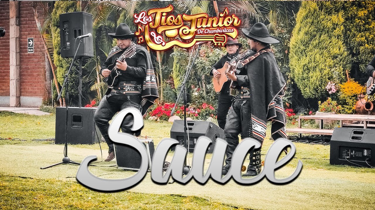 Watch LOS TIOS JUNIOR DE CHUMBIVILCAS - SAUCE on YouTube Watch LOS TIOS JUNIOR DE CHUMBIVILCAS - SAUCE on YouTube