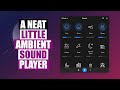 Blanket Is A Slick Little Ambient Sound Player
