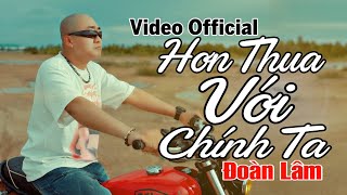 Đoàn Lâm - Hơn Thua Với Chính Ta Video Official Khóc Than Trong Màn Đêm Khổ Đau Tăng Nhiều Thêm