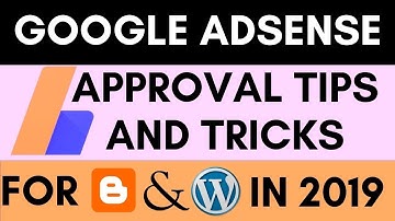 Google adsense approval tips and tricks for blogger and Wordpress in 2019 (Hindi)
