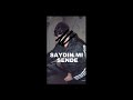 SAYDIN MI SENDE SAYDIN MI SENDE