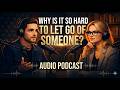 Why You Can T Let Go Psychology Explained You Re Not Missing Them You Re Missing The Feeling