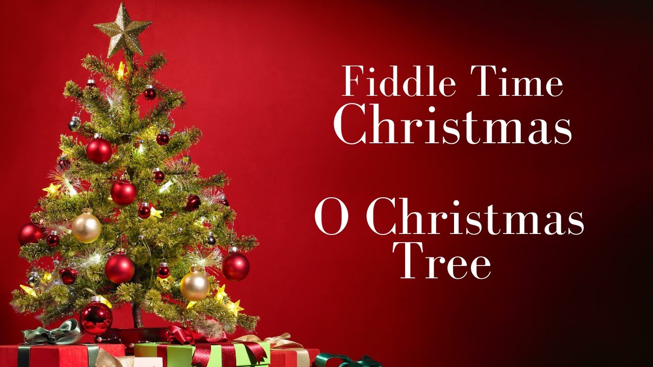 O Christmas Tree German Traditional From Fiddle Time Christmas By O Christmas Tree German Traditional From Fiddle Time Christmas By