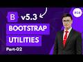 Bootstrap 5 Utilities Part-02 | Float, Spacing, Text, Position, Flex, Z-Index &amp; More | #08