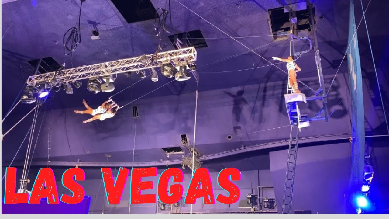 TRAPEZE SHOW CIRCUS CIRCUS 2021 LAS VEGAS YouTube